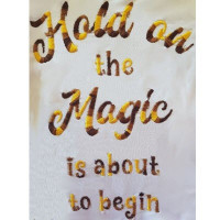 Hold on to the magic