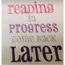 Reading In Progress