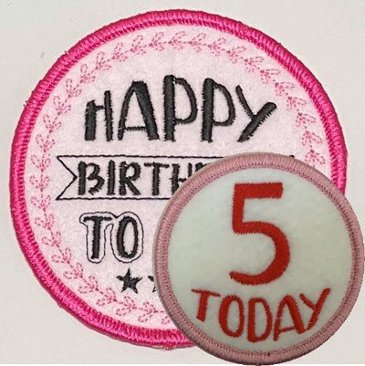 Birthday Badges/Patches with bound edges